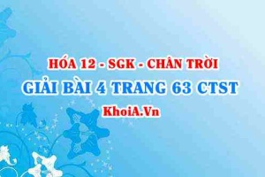Bài 4 trang 63 Hóa 12 Chân trời sáng tạo